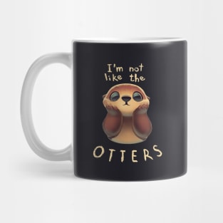 Not Like The Otters 8 Mug